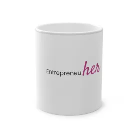 Entrepreneuher Magic Mug, 11oz